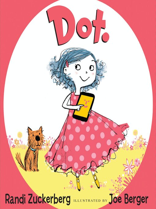 Title details for Dot. by Randi Zuckerberg - Available
